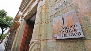 Museo Textil ¿Qué visitar en Oaxaca?