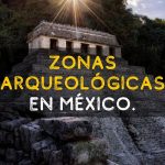 Zonas Arqueológicas en méxico.