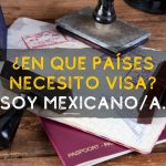 Dónde necesito Visa Soy Mexicano