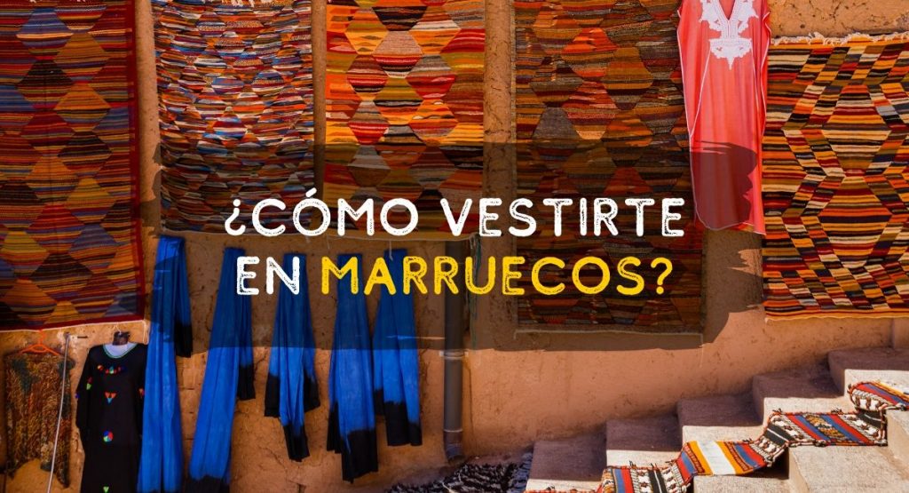 ¿Cómo vestir en marruecos si soy turista?