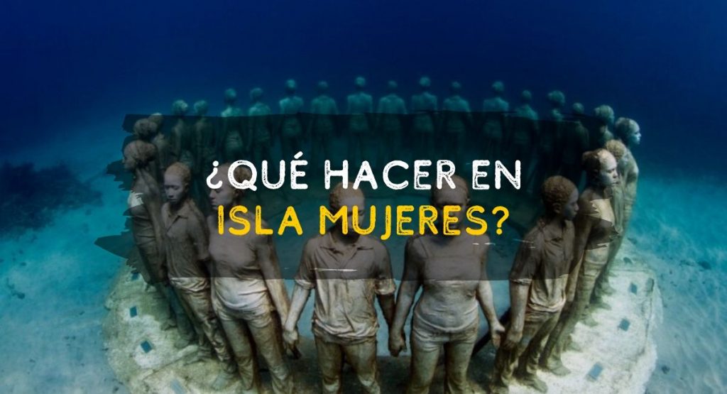 ¿Qué hacer en Isla Mujeres?