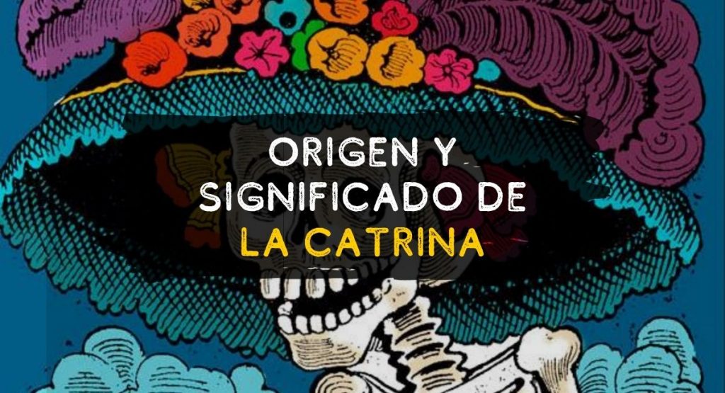 Origen y significado de la Catrina José Guadalupe Posada