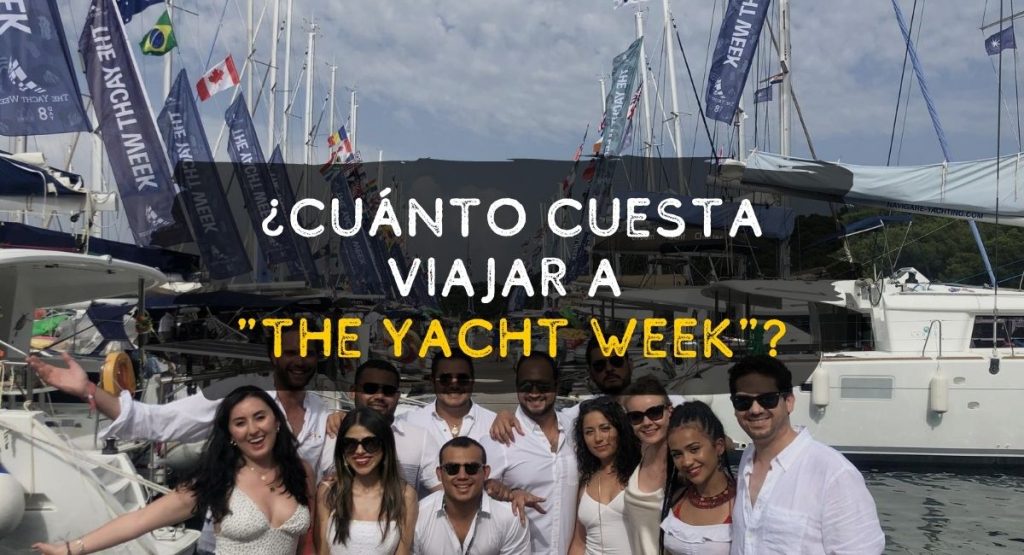 ¿Cuánto cuesta viajar a The Yacht Week Croacia?