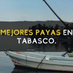 Las mejores playas de Tabasco
