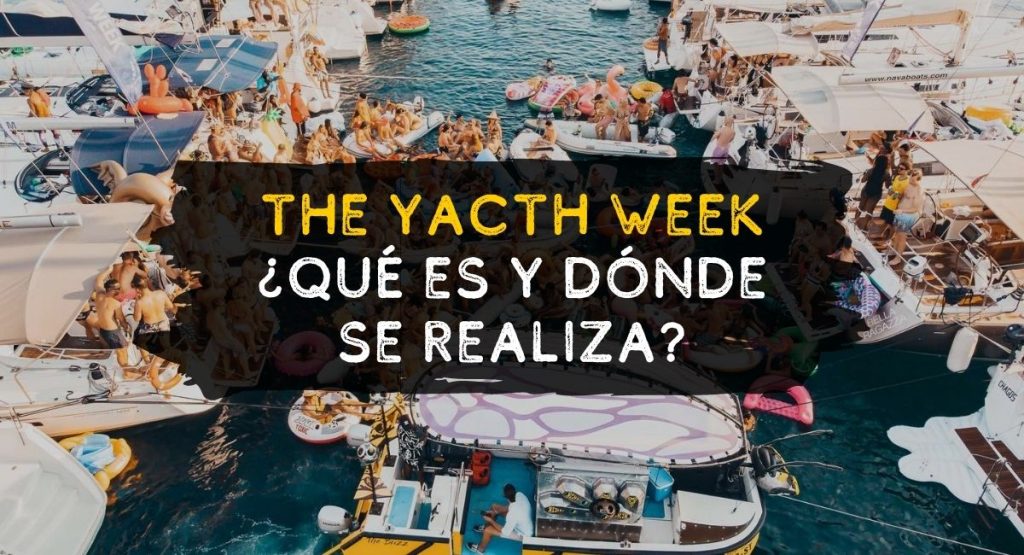 Todo lo que debes saber de The Yacht Week Qué es y dónde se realiza