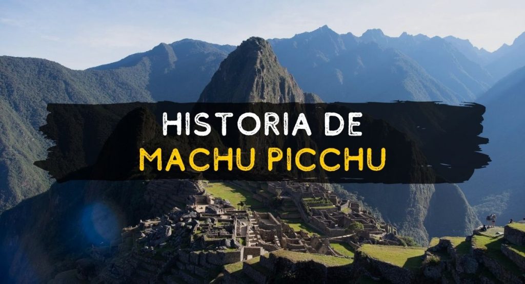 Historia de Machu Picchu