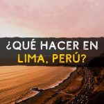 ¿Qué hacer en Lima, Perú?