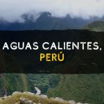 Aguas calientes Perú